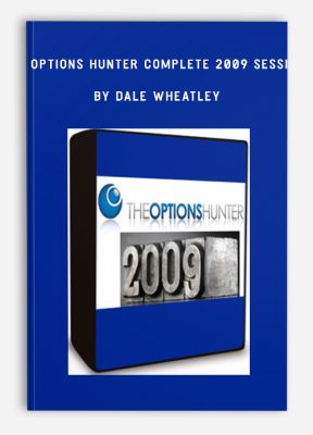 The Options Hunter Complete 2009 Sessions by Dale Wheatley