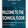 The Technical Floor – Course