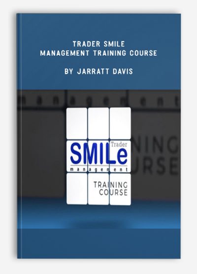 Trader Smile Management Training Course by Jarratt Davis