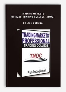 Trading Markets Options Trading College (TMOC) by Joe Corona