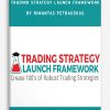 Trading Strategy Launch Framework by Rimantas Petrauskas