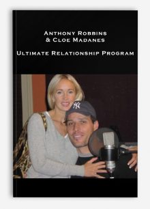 Anthony Robbins & Cloe Madanes – Ultimate Relationship Program