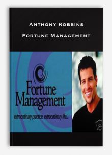 Anthony Robbins – Fortune Management