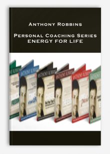 Anthony Robbins – Personal Coaching Series- ENERGY FOR LIFE