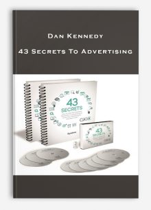 Dan Kennedy – 43 Secrets To Advertising