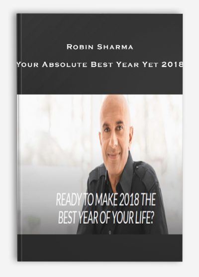 Robin Sharma – Your Absolute Best Year Yet 2018