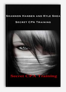 Shannon Hansen and Kyle Shea – Secret CPA Training