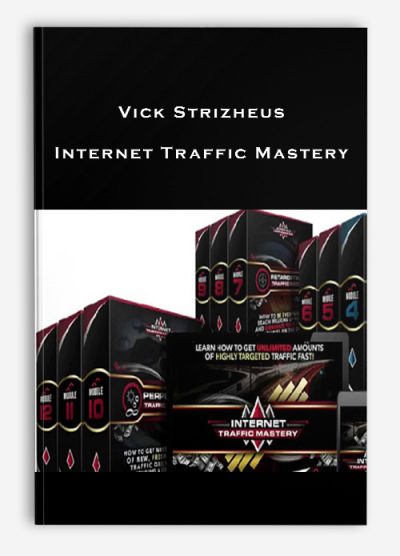 Vick Strizheus – Internet Traffic Mastery