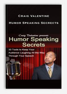 Craig Valentine – Humor Speaking Secrects