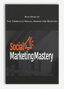 Dan Dasilva – The Complete Social Marketing Mastery