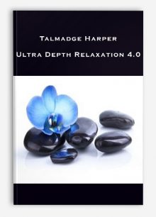 Talmadge Harper – Ultra Depth Relaxation 4.0