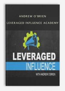 Andrew O’brien – Leveraged Influence Academy