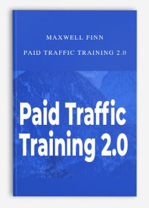 Maxwell Finn – Paid Traffic Training 2.0