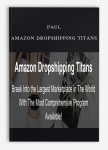 Paul – Amazon Dropshipping Titans