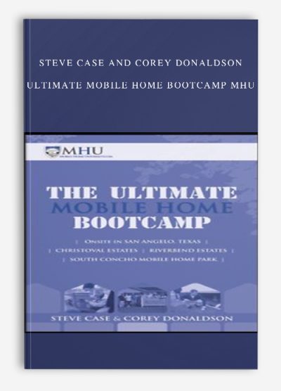 Steve Case and Corey Donaldson – Ultimate Mobile Home Bootcamp MHU