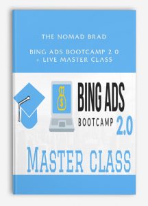 The Nomad Brad – Bing Ads Bootcamp 2 0 + Live Master Class