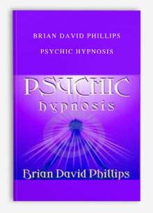 Brian David Phillips – Psychic Hypnosis