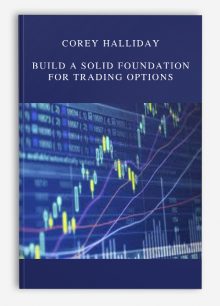 Corey Halliday – Build A Solid Foundation For Trading Options