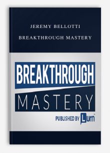 Jeremy Bellotti – Breakthrough Mastery