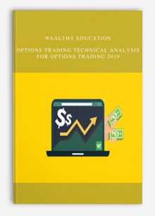 Wealthy Education – Options Trading Technical Analysis For Options Trading 2019