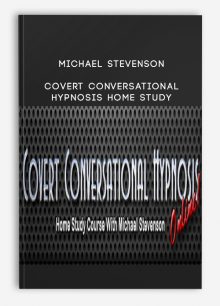 Michael Stevenson - Covert Conversational Hypnosis Home Study