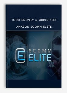 Todd Snively & Chris Keef - Amazon Ecomm Elite