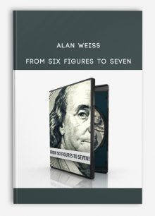 Alan Weiss – From Six Figures to Seven