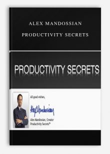 Alex Mandossian – Productivity Secrets