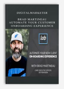 Digitalmarketer – Brad Martineau – Automate Your Customer Onboarding Experience