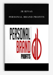 JR Rivas – Personal Brand Profits