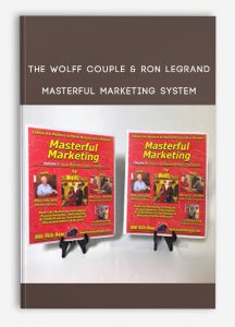 The Wolff Couple & Ron LeGrand – Masterful Marketing System