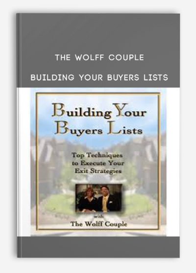 The Wolff Couple – Building Your Buyers Lists