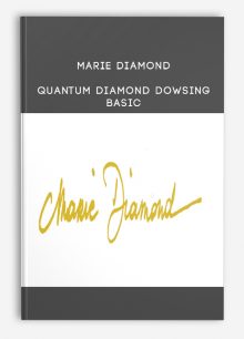 Marie Diamond – Quantum Diamond Dowsing Basic