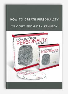 How to Create Personality in Copy from Dan Kennedy