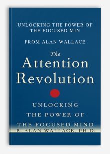 Unlocking the Power of the Focused Min from Alan Wallace