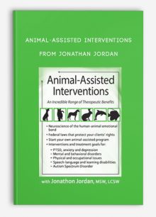 Animal-Assisted Interventions An Incredible Range of Therapeutic Benefits from Jonathan Jordan