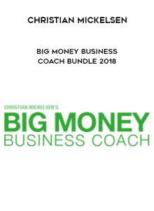 Big Money Business Coach Bundle 2018 by Christian Mickelsen