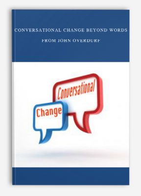 Conversational Change Beyond Words from John Overdurf