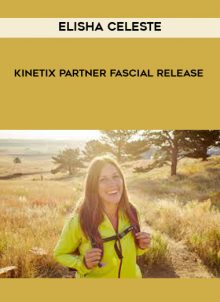 Kinetix Partner Fascial Release from Elisha Celeste