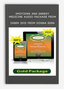 Emotions and Energy Medicine Audio Package from IGEEM 2012 from Donna Eden