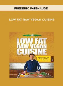 Low Fat Raw Vegan Cuisine by Frederic Patenaude