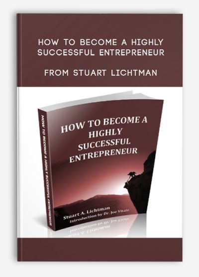 How to Become A Highly Successful Entrepreneur from Stuart Lichtman