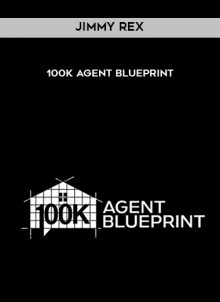 100K Agent Blueprint from Jimmy Rex