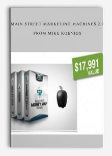 Main Street Marketing Machines 2.0 from Mike Koenigs