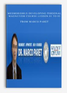 Mesmerismus Developing Personal Magnetism Course Lesson 01 to 05 from Marco Paret