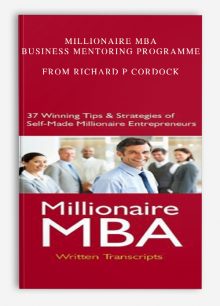 Millionaire MBA Business Mentoring Programme from Richard P Cordock