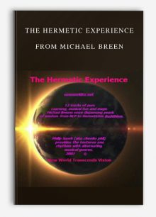 The Hermetic Experience from Michael Breen