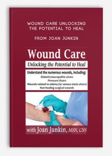 Wound Care Unlocking the Potential to Heal from Joan Junkin