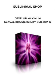 Develop Maximum Sexual Irresistibility Ver. 3.3.1-D from Subliminal Shop