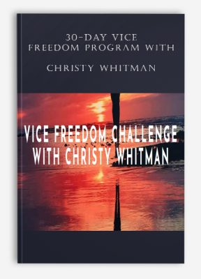 30-DAY VICE FREEDOM PROGRAM WITH CHRISTY WHITMAN